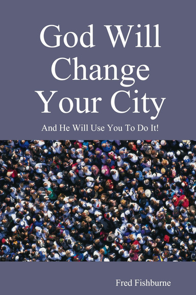 God Will Change Your City