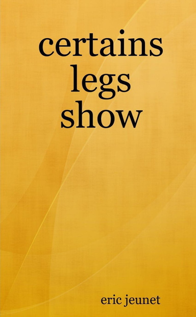 certains legs show