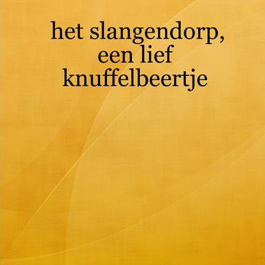 het slangendorp, een lief knuffelbeertje