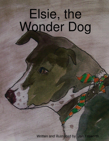 Elsie, the Wonder Dog