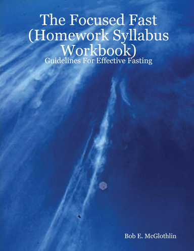 The Focused Fast (Homework Syllabus Workbook)