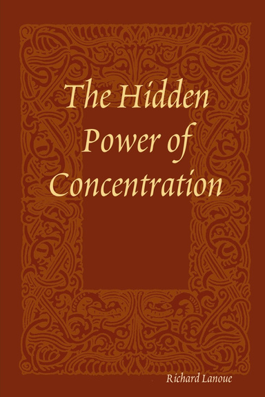 The Hidden Power of Concentration