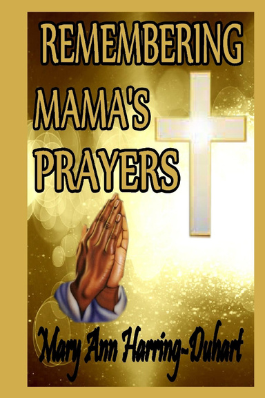 Remembering Mama's Prayers