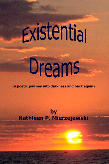 Existential Dreams