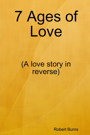 7 Ages of Love (A love story in revese)