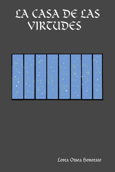 LA CASA DE LAS VIRTUDES