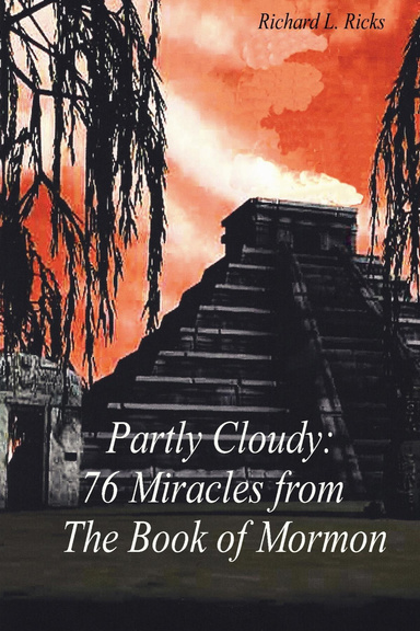 Partly Cloudy: 76 Miracles from The Book of Mormon