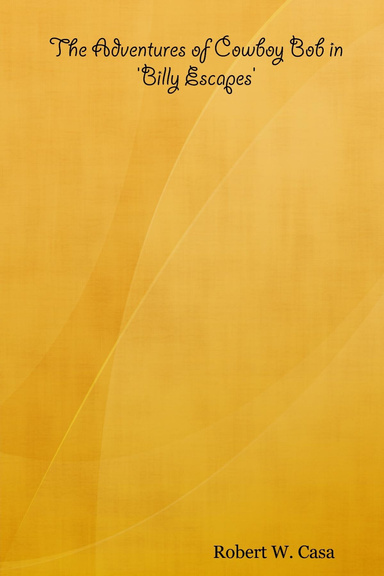 The Adventures of Cowboy Bob in: 'Billy Escapes'