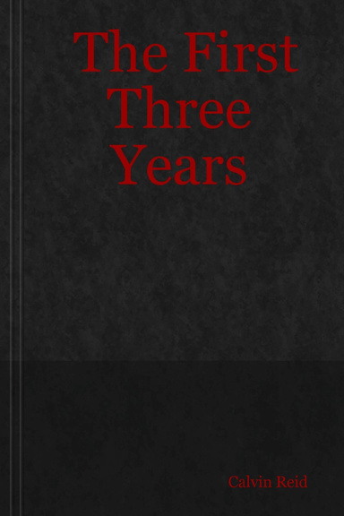 The First Three Years