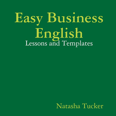 Easy Business English - Lessons and Templates