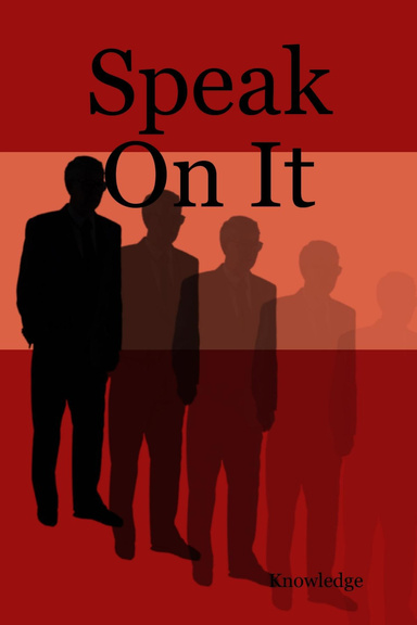 Speak On It