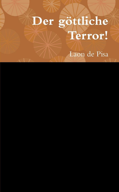 Der göttliche Terror!