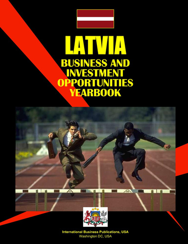 Latvia Business & Investment Opportunities Yearbook