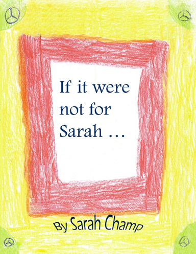If it were not for Sarah …