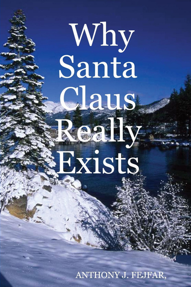 Why Santa Claus Really Exists