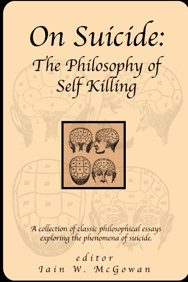 On Suicide: The Philosophy of Self Killing