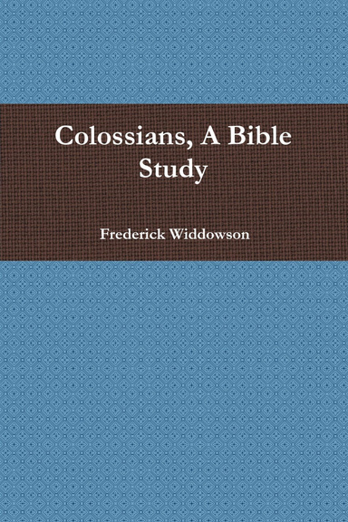 Colossians, A Bible Study