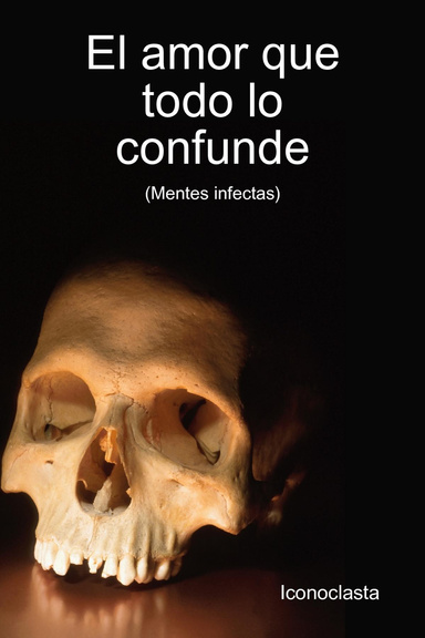 El amor que todo lo confunde