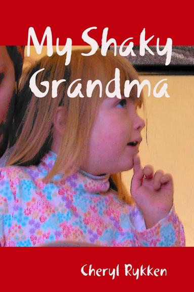 My Shaky Grandma