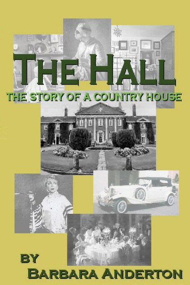 The Hall - The Story of a Country House