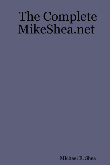 The Complete MikeShea.net