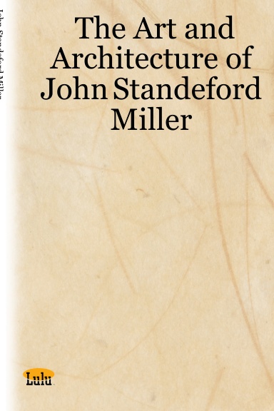 The Art and Architecture of John Standeford Miller