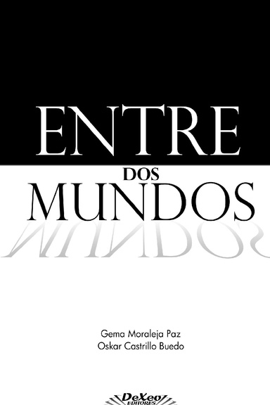 ENTRE DOS MUNDOS