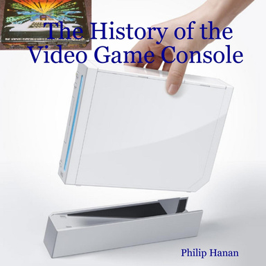 The History of the Video Game Console