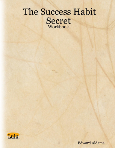 The Success Habit Secret: Workbook