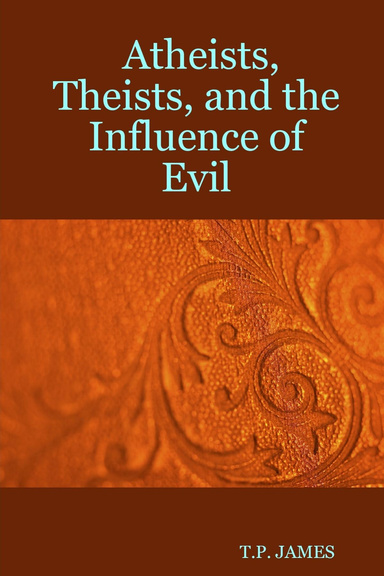 Atheists, Theists, and the Influence of Evil