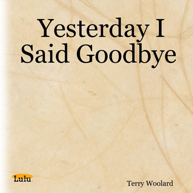 Yesterday I Said Goodbye