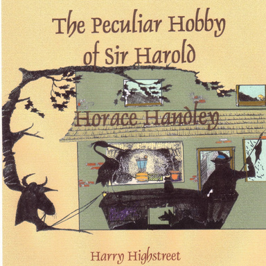 The Peculiar Hobby of Sir Harold Horace Handley
