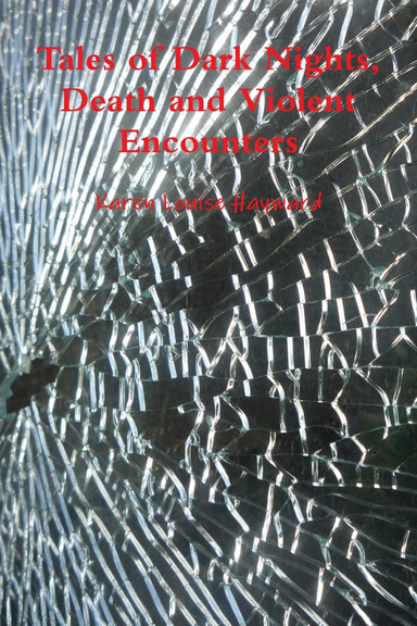 Tales of Dark Nights, Death and Violent Encounters