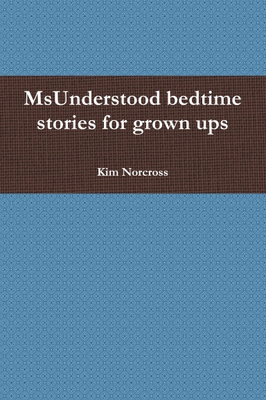 MsUnderstood bedtime stories for grown ups