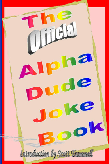 The Official Alpha Dude Joke Book