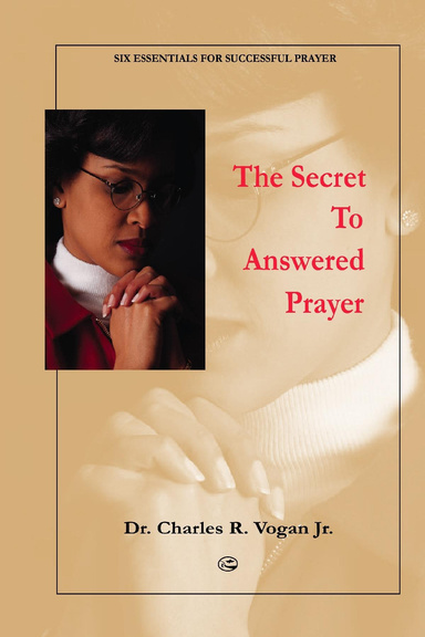 The Secret to Answered Prayer