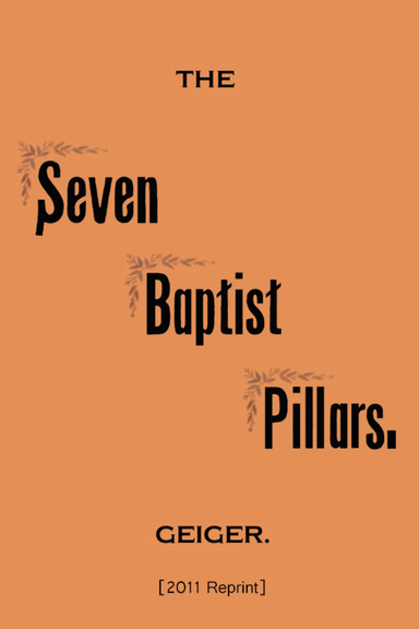 The Seven Baptist Pillars (2011 Reprint, Ebook)