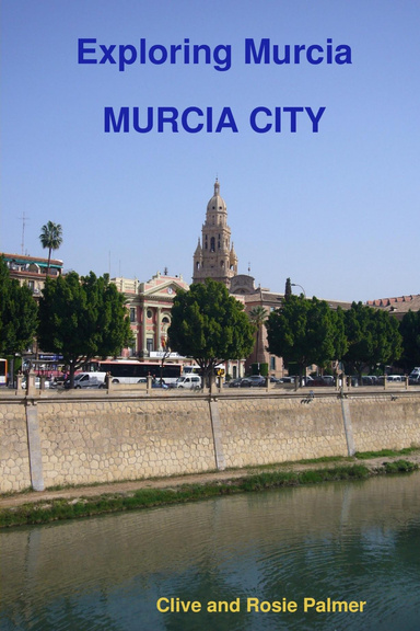 Exploring Murcia       Murcia City