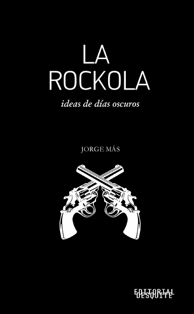 La Rockola (ideas de días oscuros)