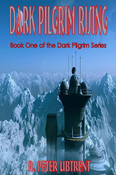 Dark Pilgrim Rising: Book One of the Dark Pilgrim Series