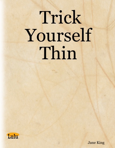 Trick Yourself Thin