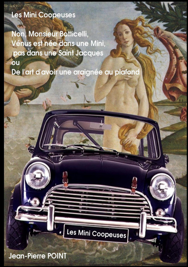 2 - Les Mini Coopeuses - Non, Monsieur Boticelli, Vénus est née dans une Mini, pas dans une Saint-Jacques