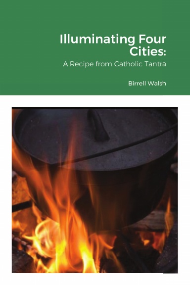 Illuminating Four Cities: A Recipe from Catholic Tantra