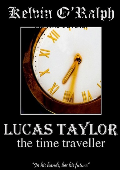 Lucas Taylor: the time traveller