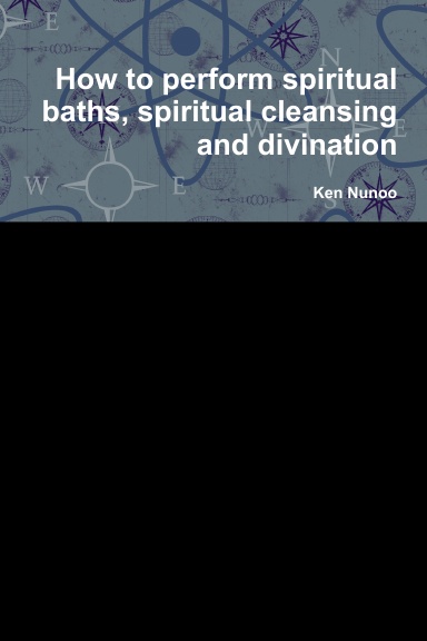 How to perform spiritual baths, spiritual cleansing and divination