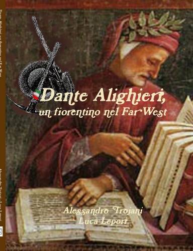 Dante Alighieri, un fiorentino nel Far West