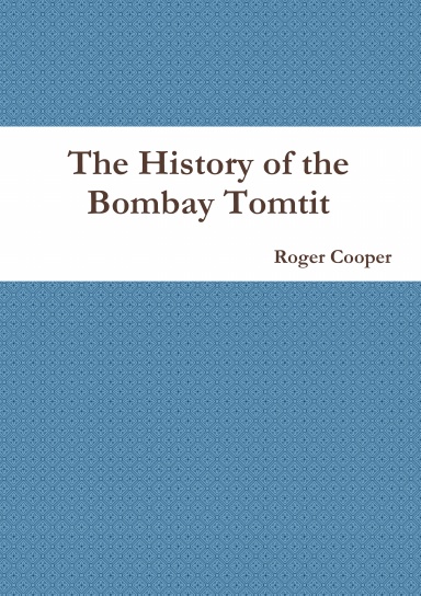 The History of the Bombay Tomtit