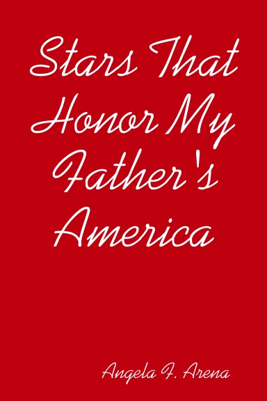 Stars That Honor My Father's America