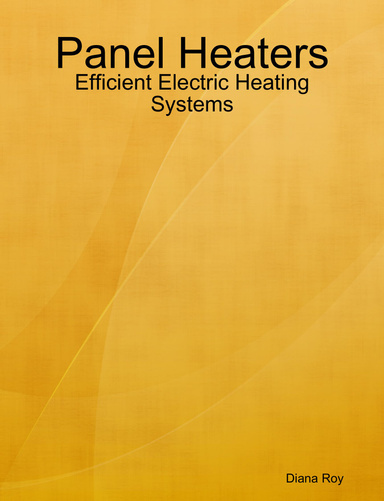 Panel Heaters - Efficient Electric Heating Systems