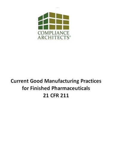 21 CFR 211 - cGMPs for Finished Pharmaceuticals